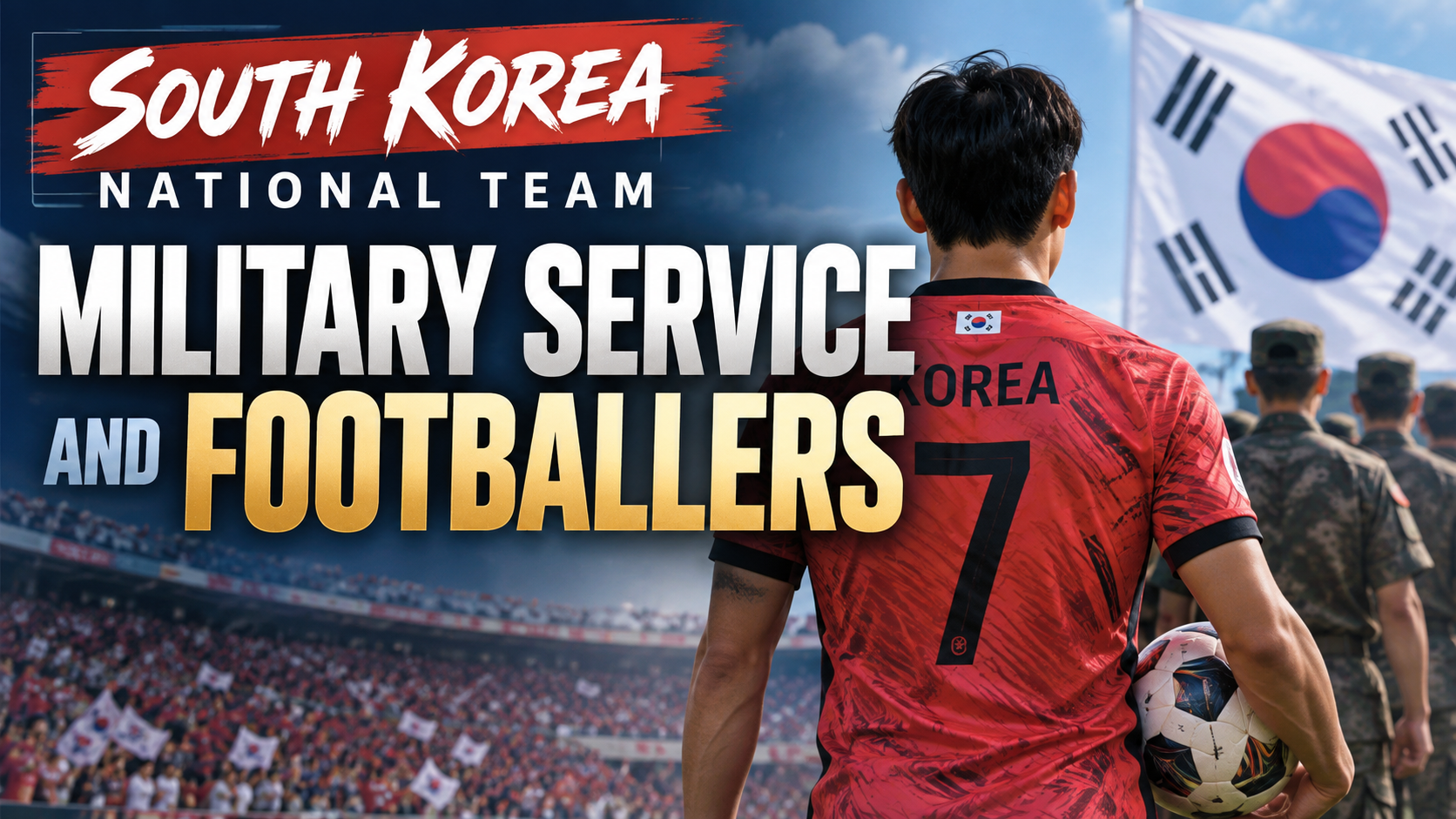 [South Korea] Military Service and Footballers — Why Son Heung-min, Kim Min-jae and Lee Kang-in Were Exempted, Who Served, and the Players Who Earned Exemptions with a Fourth Straight Asian Games Title
